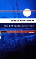 Die Erben des Dionysos von Jürgen Ebertowski | Ebook
