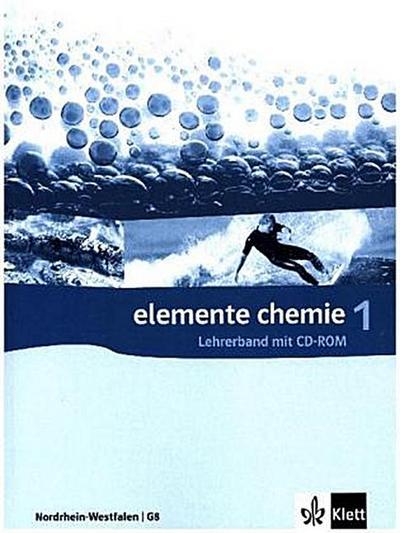 Elemente Chemie, Ausgabe Nordrhein-Westfalen (G8) 7.-9. Klasse, Lehrerband mit CD-ROM