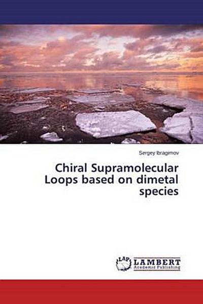 Chiral Supramolecular Loops based on dimetal species