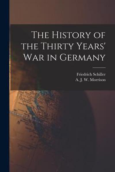 The History of the Thirty Years’ War in Germany
