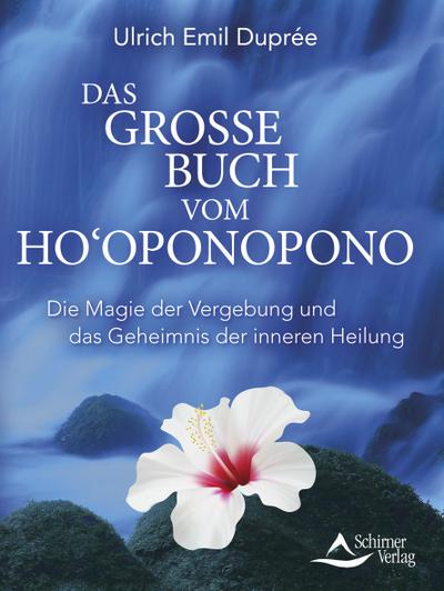 Das große Buch vom Ho’oponopono