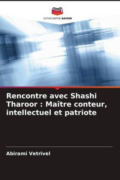 Rencontre avec Shashi Tharoor : Maître conteur, intellectuel et patriote