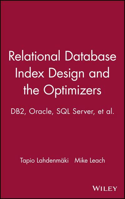 Relational Database Index Design and the Optimizers