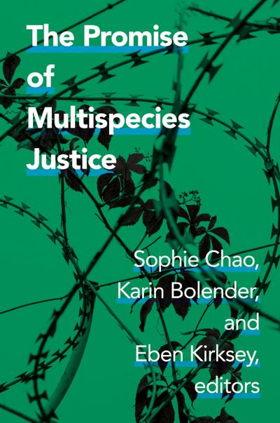 The Promise of Multispecies Justice
