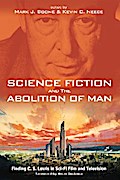 Science Fiction and The Abolition of Man
