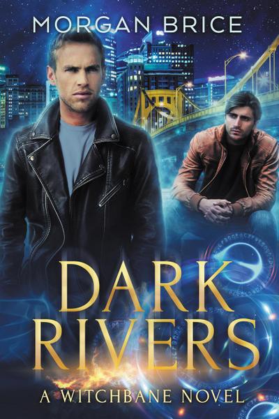 Dark Rivers (Witchbane, #3)