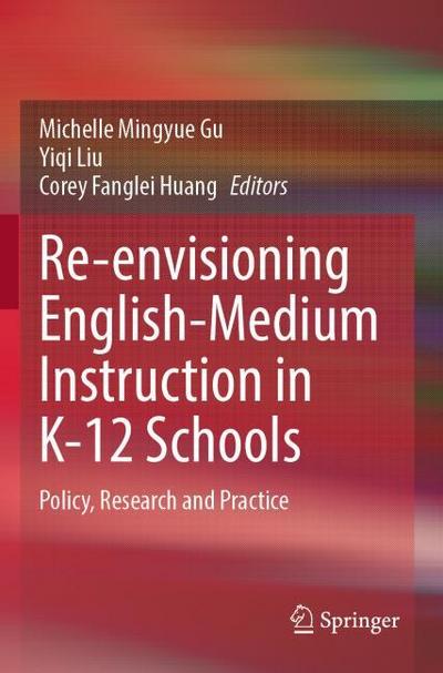Re-envisioning English-Medium Instruction in K-12 Schools