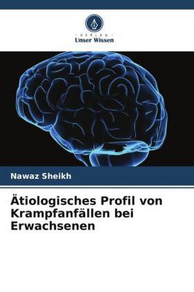 Ätiologisches Profil von Krampfanfällen bei Erwachsenen