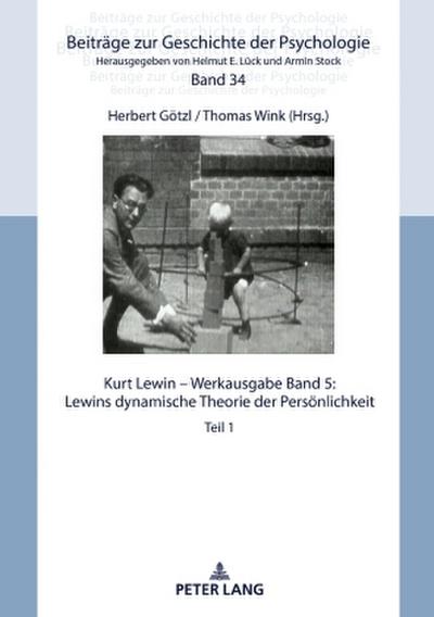 Kurt Lewin - Werkausgabe, Band 5: Lewins dynamische Theorie der Persönlichkeit