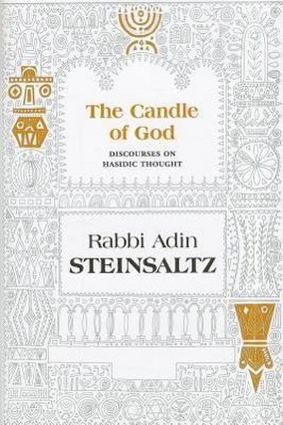 The Candle of God: Discourses on Chasidic Thought
