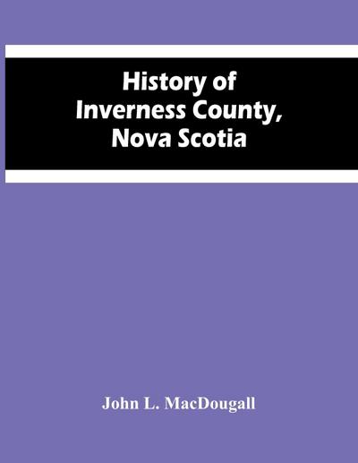 History Of Inverness County, Nova Scotia