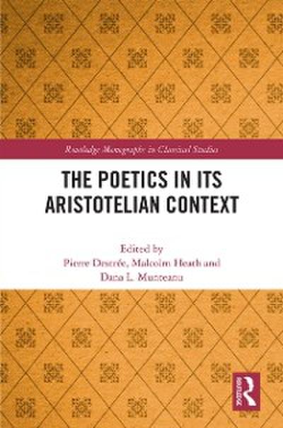 The Poetics in its Aristotelian Context