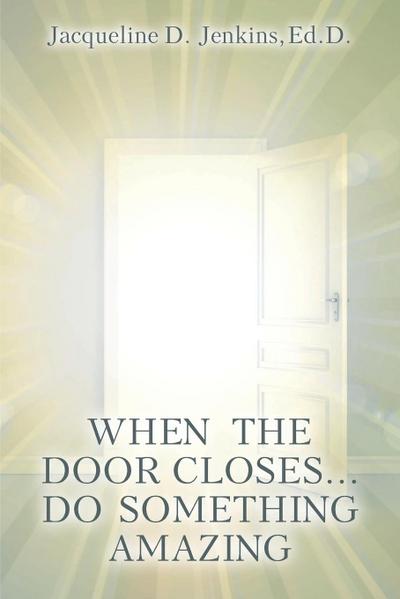 When the Door Closes...Do Something Amazing