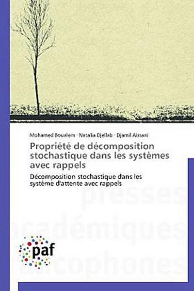 Propriété de décomposition stochastique dans les systèmes avec rappels