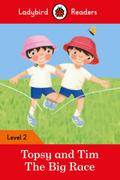 Ladybird Readers Level 2 - Topsy and Tim - The Big Race (ELT Graded Reader)