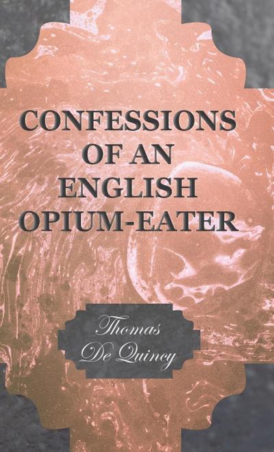 Confessions of an English Opium-Eater