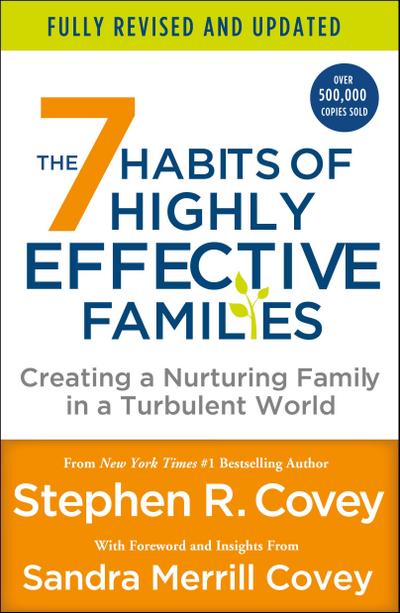 The 7 Habits of Highly Effective Families (Fully Revised and Updated)