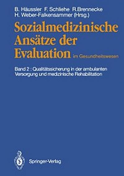 Sozialmedizinische Ansätze der Evaluation im Gesundheitswesen