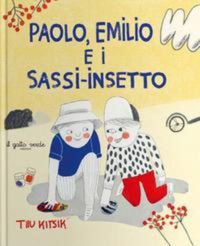 Paolo, Emilio e i sassi-insetto