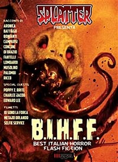 Splatter presenta: B.I.H.F.F. (Best Italian Horror Flash Fiction)