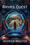 Maya’s Quest (Timeless Journeys, #1)