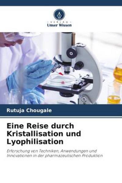Eine Reise durch Kristallisation und Lyophilisation