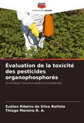 Évaluation de la toxicité des pesticides organophosphorés