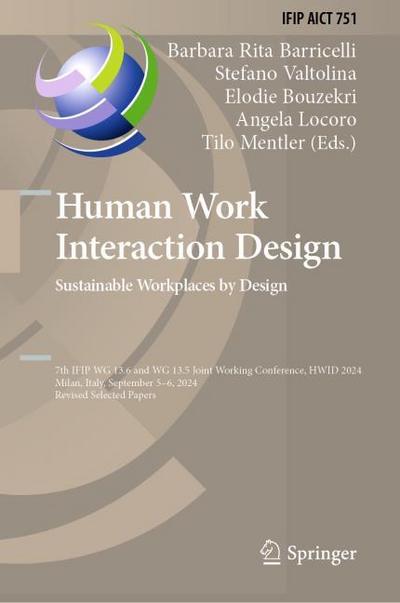 Human Work Interaction Design. Sustainable Workplaces by Design