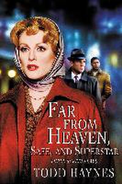 Far From Heaven, Safe, and Superstar