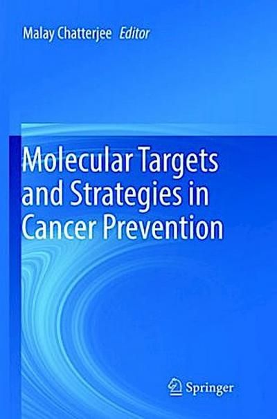 Molecular Targets and Strategies in Cancer Prevention
