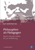 Philosophen als Pädagogen I