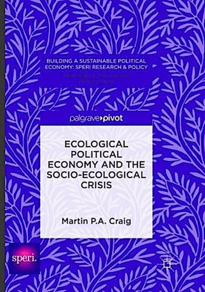 Ecological Political Economy and the Socio-Ecological Crisis
