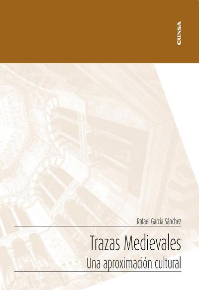 Trazas medievales : una aproximación cultural