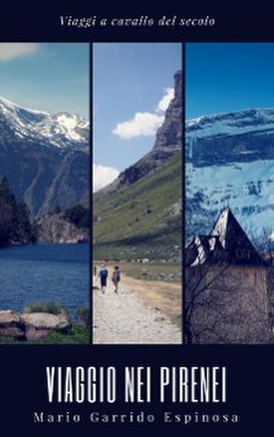 viaggi a cavallo dei secolo - viaggio nei pirenei