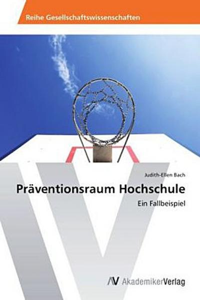 Präventionsraum Hochschule