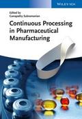 Continuous Processing in Pharmaceutical Manufactur