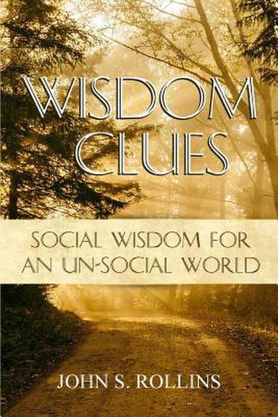 Wisdom Clues: Social Wisdom for an Unsocial World