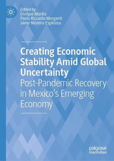 Creating Economic Stability Amid Global Uncertainty
