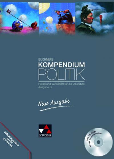 Buchners Kompendium Politik - Neue Ausgabe / Buchners Kompendium Politik B, m. 1 CD-ROM