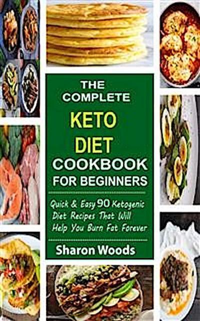 The Complete Ketogenic Diet CookBook For Beginners