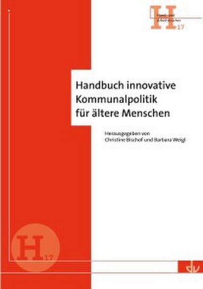 Handbuch innovative Kommunalpolitik für ältere Menschen