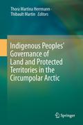 Indigenous Peoples¿ Governance of Land and Protected Territories in the Arctic