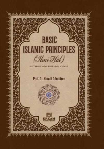 Basic Islamic Principles [Creed - Acts of Worship - Daily Life]