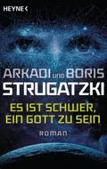 Es ist schwer, ein Gott zu sein