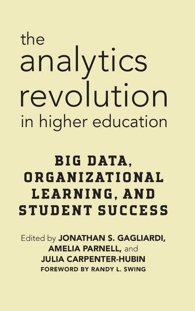 The Analytics Revolution in Higher Education