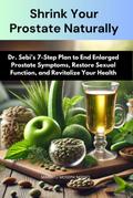 Shrink Your Prostate Naturally