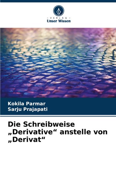 Die Schreibweise "Derivative" anstelle von "Derivat"