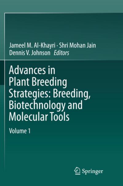 Advances in Plant Breeding Strategies: Breeding, Biotechnology and Molecular Tools
