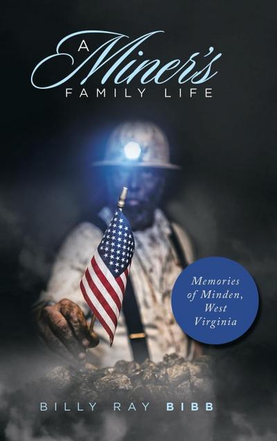 A Miner’s Family Life