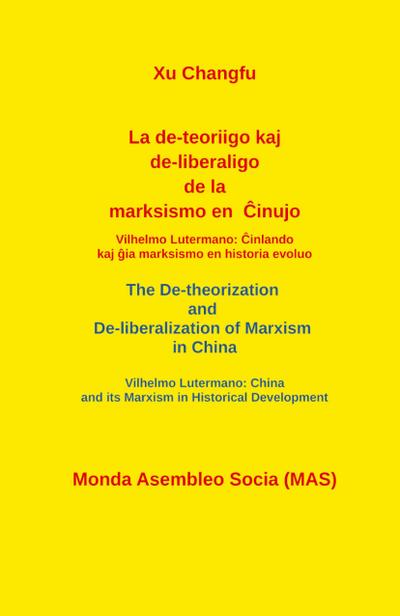 La de-teoriigo kaj de-liberaligo de la marksismo en ¿inujo.